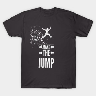 Make The Jump T-Shirt